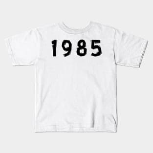 1985 year | simple black Kids T-Shirt